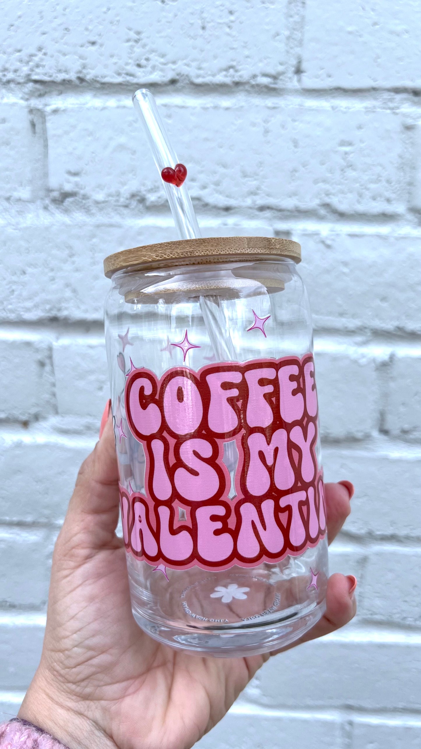 Coffee is My Valentine - 16 Oz Glass Can